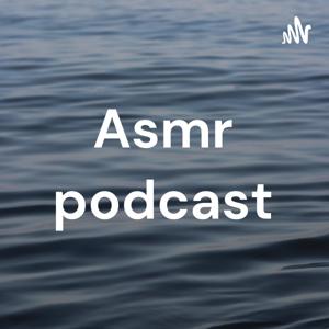 Asmr Podcast