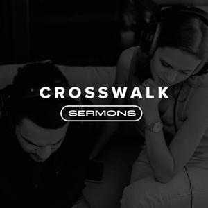 Crosswalk Sermons by Crosswalk Church