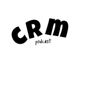 CRM Podcast