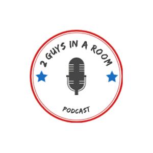 2 Guys In A Room Podcast