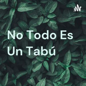 No Todo Es Un Tabú