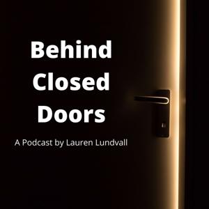 Behind Closed Doors