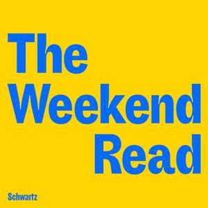 The Weekend Read by Schwartz Media