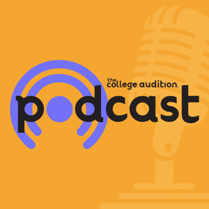 The College Audition Podcast by Tim Evanicki Inc. / The College Audition