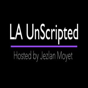 LA UNSCRIPTED