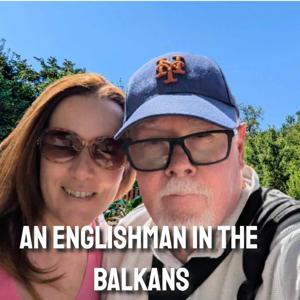 An Englishman in the Balkans