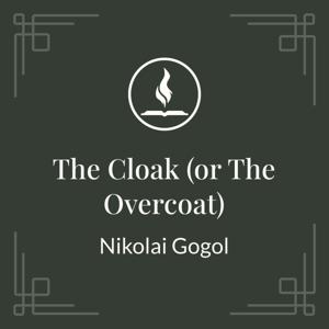 Read With Me: The Cloak (or The Overcoat) by Nikolai Gogol by Lisa VanDamme