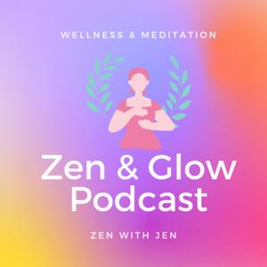 The Zen & Glow Podcast by Jenny Connor