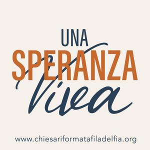 Una speranza viva, Chiesa Riformata Filadelfia
