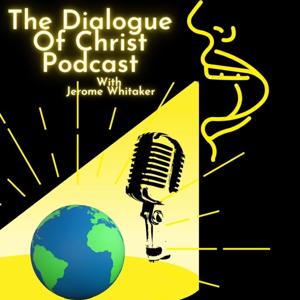 The Dialogue Of Christ Podcast