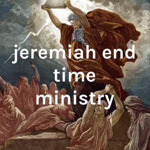 jeremiah end time ministry