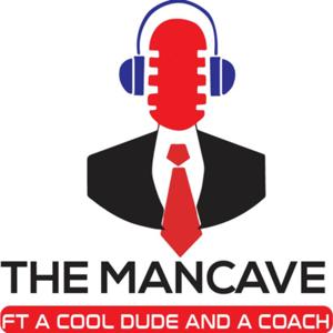 The Mancave Ft A Cool Dude & A Coach