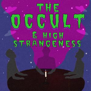 The Occult & High Strangeness