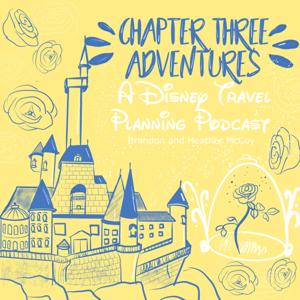 Chapter Three Adventures - A Disney Travel Podcast