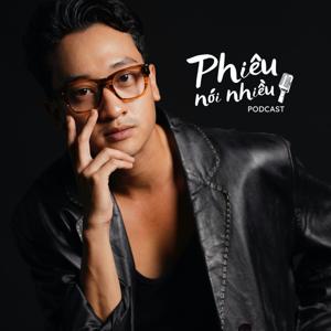 Phiêu nói Nhiều by Phiêu's Podcast