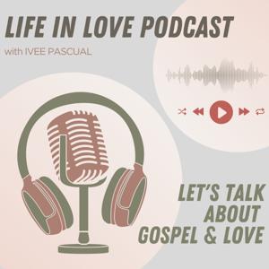 Life in Love Podcast