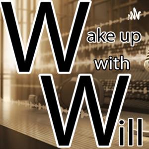 Wake up with Will