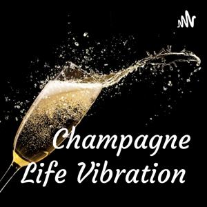 Champagne Life Vibration