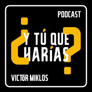 ¿Y Tú Qué Harías?