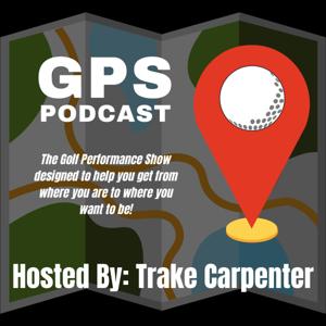 GPS Podcast - Golf Performance Show