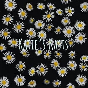 Katie’s Kasts