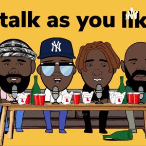 Talk As You Like