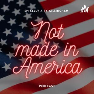 Not Made In America