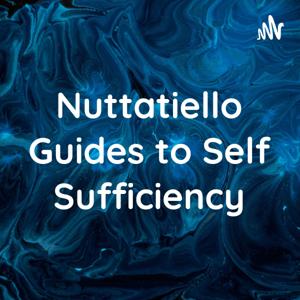 Nuttatiello Guides to Self Sufficiency