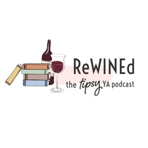 ReWINEd: The Tipsy YA Book Club