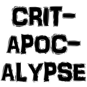 Critapocalypse Podcast