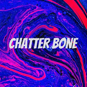 Chatter Bone