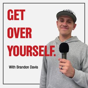 Get Over Yourself by Brandon Davis