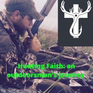 Hunting Faith: an outdoorsman's journey