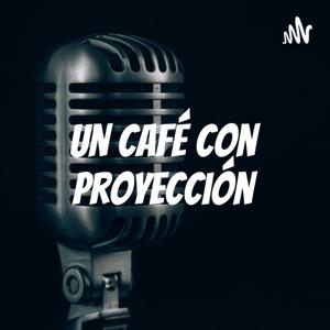 Un Café Con Proyección