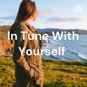 In Tune With Yourself Podcast