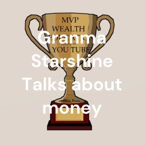 Granma Starshine Talks about money