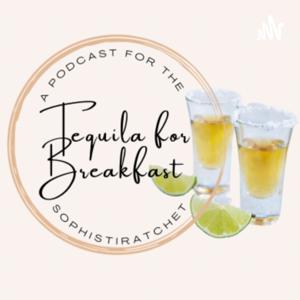 Tequila for Breakfast