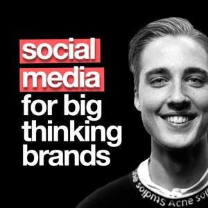 Social Media for Big thinking Brands