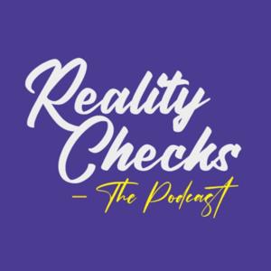 Reality Checks Podcast