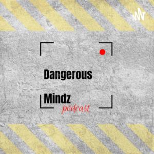 ⚠️Dangerous Mindz⚠️