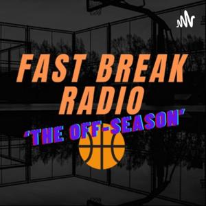 Fast Break 'The Off-Season’