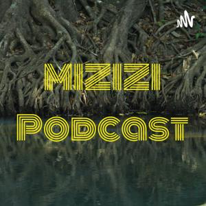 MIZIZI Podcast