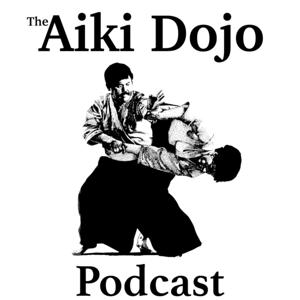 The Aiki Dojo Podcast