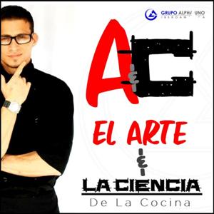 El Arte y La Ciencia de La Cocina