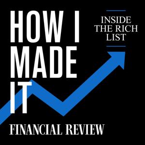 How I Made It by The Australian Financial Review