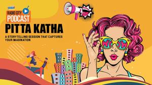 Pitta katha by Radio City