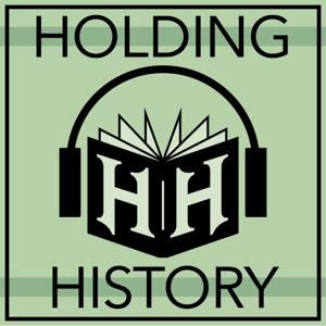 Holding History Podcast