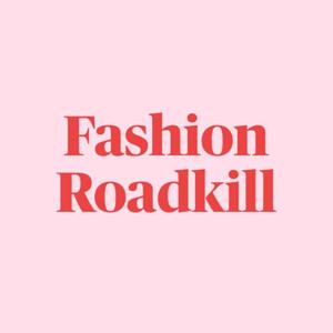 Fashion Roadkill