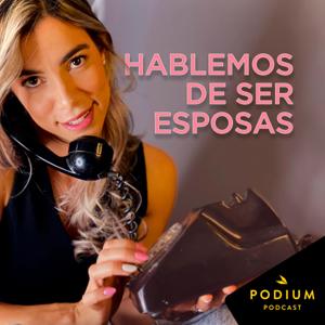 Hablemos de ser esposas by Caracol Pódcast