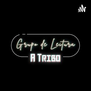 Grupo de Leitura : A Tribo